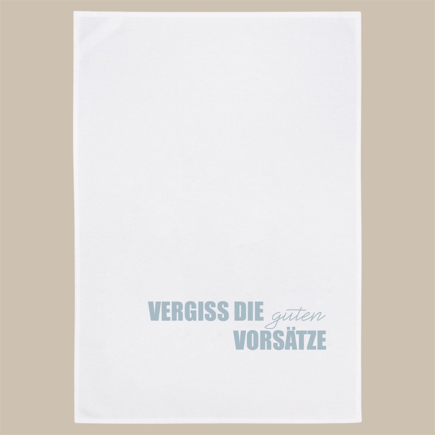 Geschirrtuch Vergiss die guten Vorsätze